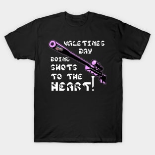 Valentines Day Doing Shots To The HEART! v. Code Pink Wht Text T-Shirt